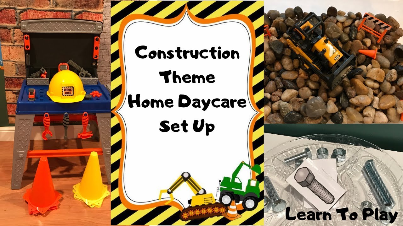 Construction Theme Home Daycare Set Up