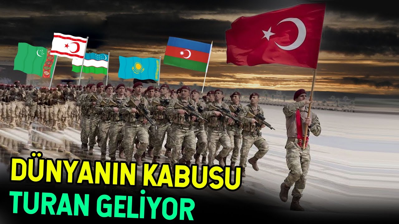 TURAN ORDUSU Gelmek Üzere! Dünya Bundan Korkuyor