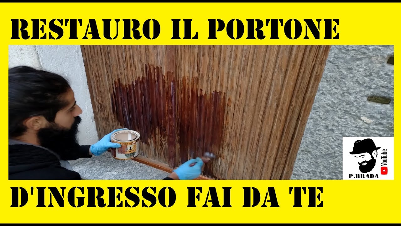 Come restauro il Portone d'ingresso Fai da te - YouTube
