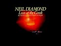 💎NEIL DIAMOND ~ LOVE AT THE GREEK [1977]