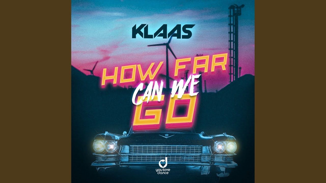 How Far Can We Go - YouTube