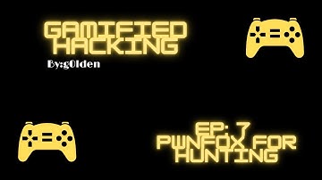 Gamified Hacking Ep:7 | How Hunting Broken Access Control Can Be EASY! Part 1 PwnFox