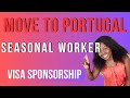 How To Move To Portugal as A Seasonal Worker #portugal #visa #seasonalworker