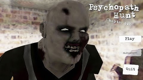 Psychopath Hunt Chapter 2 Gameplay Walkthrough Part 1 FULL GAME - Tutorial