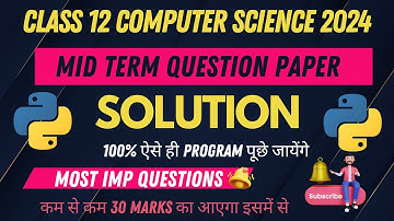 Class 12 Mid Term-1 Question Paper Solution | Python Programs |Output Based Python Program