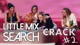 Little Mix: The Search CRACK (part 2 of 2)