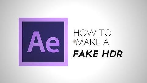 After Effects Tutorial #2: Fake HDR