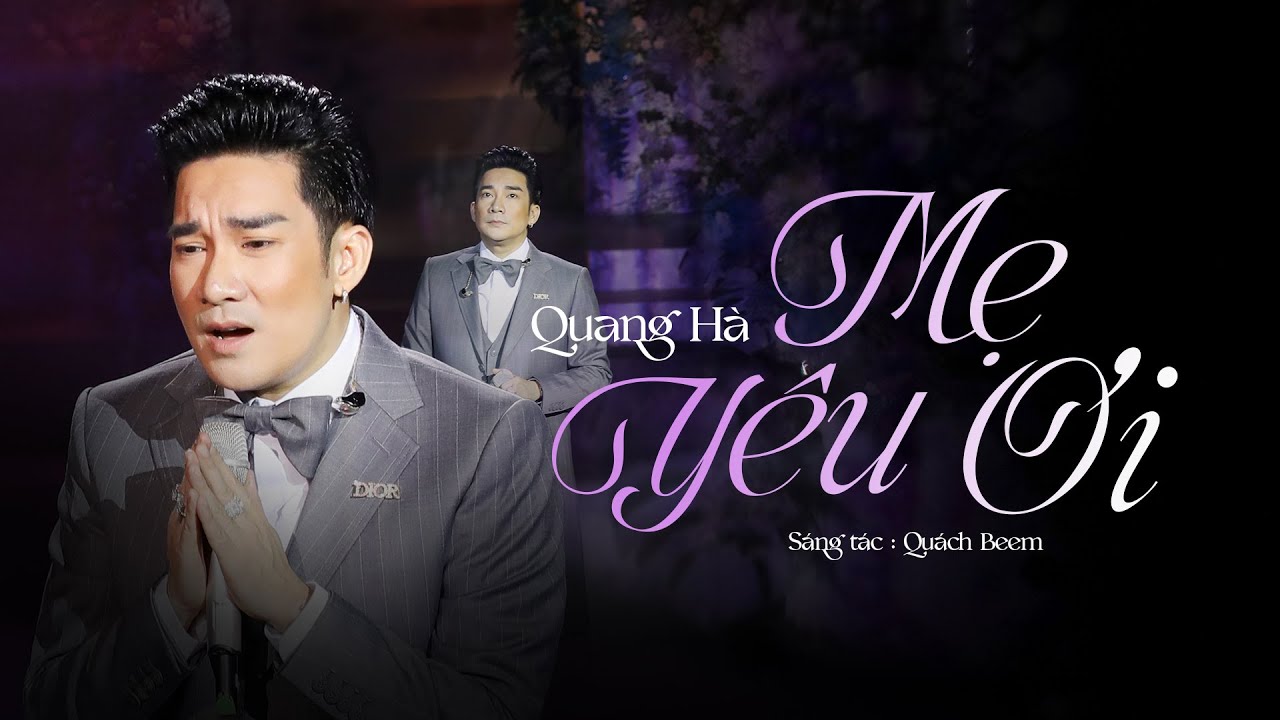 Mẹ Yêu Ơi | Quang Hà | Bài Hát Về Cha Mẹ Hay Nhất