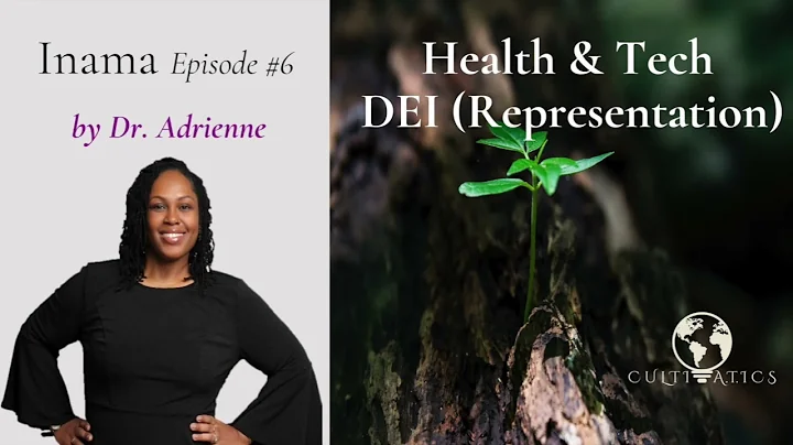 Health & Tech DEI (Diversity, Equity, & Inclusion) [Inama E6]