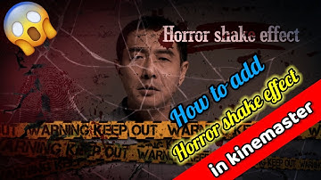 How to add horror Shaking effects 😱| Horror shaking effect | Shake effect in kinemaster