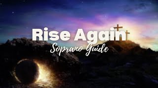 Rise Again | Soprano Practice Track | SATB | Free Sheet Music