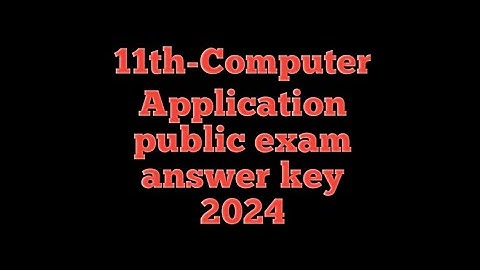#11th 2024 computer application public answer key #11th computer application answer key