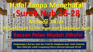 Hafal Tanpa Menghafal Surah Nuh Ayat 26-28 Metode Tikrar (Pengulangan)