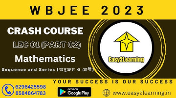 🔴 WBJEE 2023 Crash Course | Lec 01 Math (Sequence and Series) Part 01| By Easy2Learning/Pritam Sir