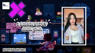 2 BAHAN LINK VIDEY ANAK SMA 