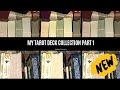 "MY TAROT DECK COLLECTION PART 1"