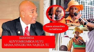 TAZAMA BAKHRESA ALIVYOMKOMBOA HUYU MAMA,NINGEKUWA NAJIUZA TU