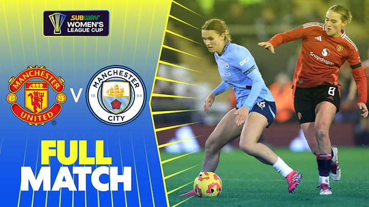 Full Match: Manchester United v Manchester City | Subway Women's League Cup Quarter-Final 24/25