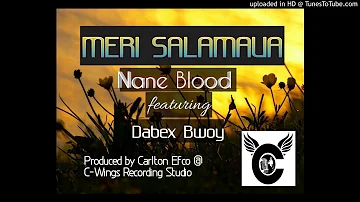 Meri Salamaua_ Nane Blood ft Dabex Bwoy ( prod by c-wings) 2020 png latest music