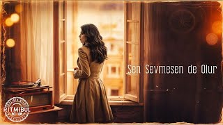 Sen Sevmesen De Olur Ritmibul