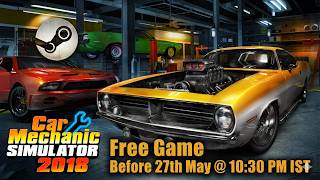 Free Game ! Car Mechanic Simulator 2018 ! Steam ! Before 27th May 2026 @ 10:30 PM IST