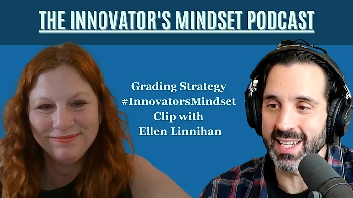 A Great Grading Strategy - An #InnovatorsMinds...  Clip with Ellen Linnihan