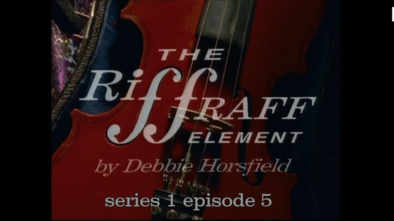 The Riff Raff Element The Riff Raff Element TV S1 E5 Series 1 episode 5 - YouTube