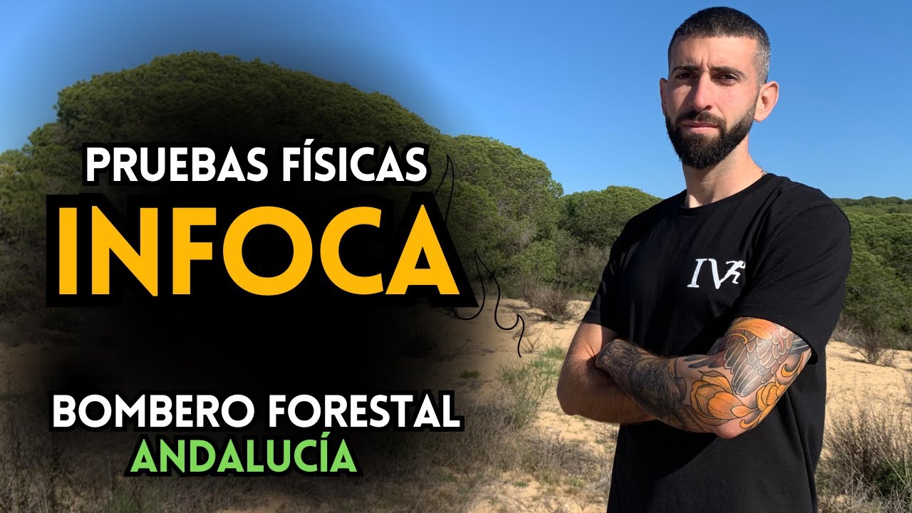 👨🏻‍🚒¿Cuáles son las PRUEBAS FÍSICAS del INFOCA?🔥Bombero Forestal Andalucía