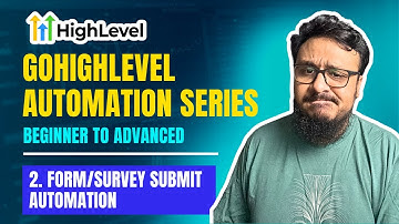 GoHighLevel Automation Tutorial | 2. Form/Survey Submit Automation