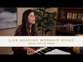 Live Soaking Worship Music - Julie True // Session 02