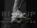 Rise up #motivation #mindset #workinsilence #inspirationalquotes #success #youtubeshorts #shorts