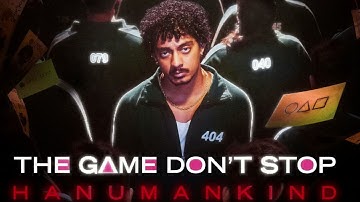 Hanumankind – The Game Don’t Stop | Squid Game 2 | Kalmi, Parimal Shais