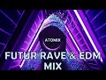 Futur rave  edm mix 2022 by dj atomix