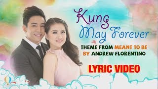 KUNG MAY FOREVER (Theme from Meant To Be's JakBie) by Andrew Florentino [Lyric Video] chords