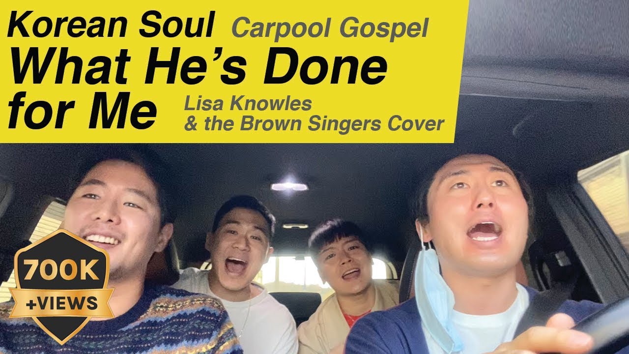 Korean Soul - What He's Done For Me | Lisa Knowles & Brown Singers Korean Soul - What He's Done For Me | Lisa Knowles & Brown Singers