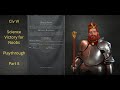 How to win a Science Victory in Civ VI - Part 8