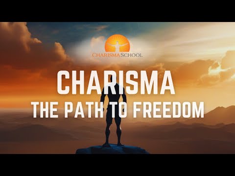 Charisma, the Path to Freedom (6/6)