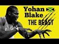 Yohan Blake ヨハン・ブレーク➢ The Beast