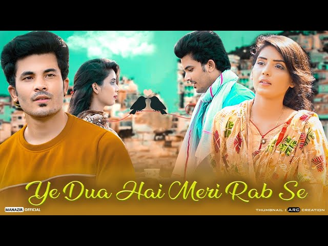 Meri Aashiqui | Ye Dua Hai Meri Rab Se | Love Story | Jubin Nautiyal | Manazir & Shree Khairwar class=