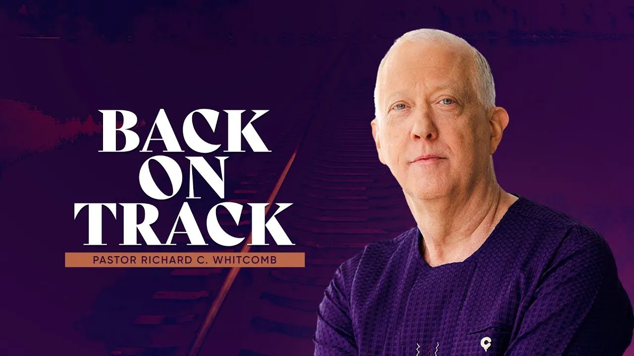 BACK ON TRACK | Pastor Whitcomb