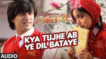 Kya Tujhe Ab ye Dil Bataye Full Song | SANAM RE | Pulkit Samrat, Yami Gautam, Divya khosla Kumar