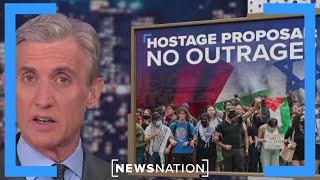 Abrams: Protesters should demand Hamas make a deal | Dan Abrams Live