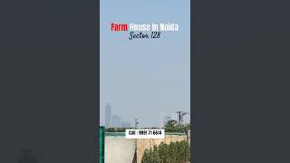 Farm house for sale in Noida Sector 128 | Noida farmhouses #farmhouseneardelhi