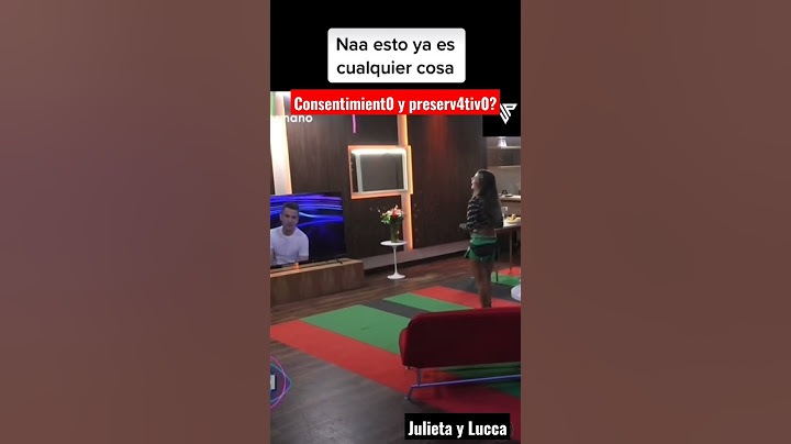 Julieta pudo dar el consentimiento en GH con Lucca #gh #gh2022 #july