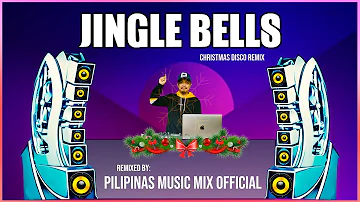 JINGLE BELLS - Popular Christmas Songs (Pilipinas Music Mix Official Remix) BombTek Disco 140 BPM