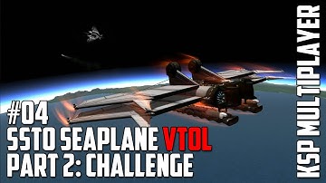 Multiplayer KSP #04 - SSTO Seaplane VTOL part 2: Challenge