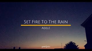 Set Fire To The Rain - Adele (Lyrics)