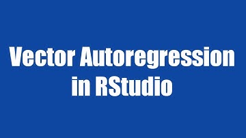 16. Vector Auto Regression (VAR) in RStudio