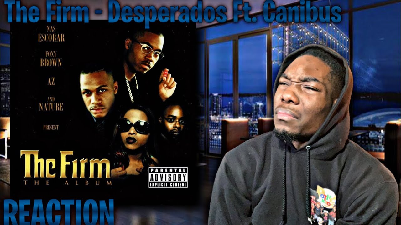 OH MY GOD! The Firm - Desperados Ft. Canibus REACTION | First Time Hearing!