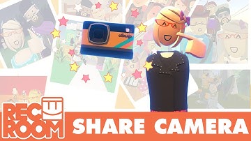 How To Rec Room - Share Camera Tutorial!